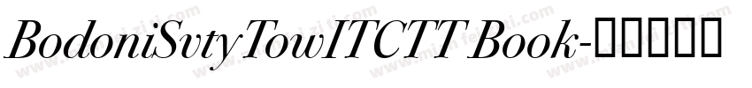 BodoniSvtyTowITCTT Book字体转换